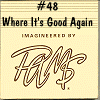 #48 Where Its Good Again 1977